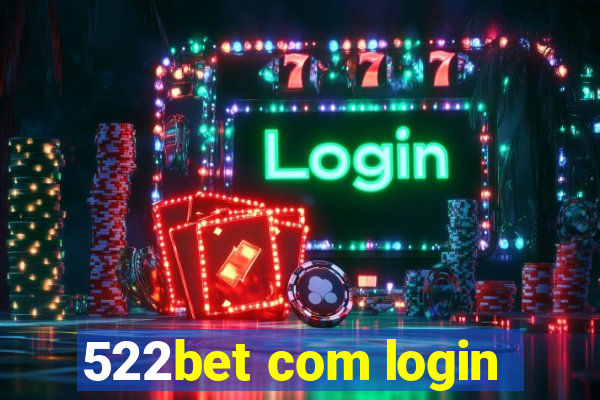 522bet com login