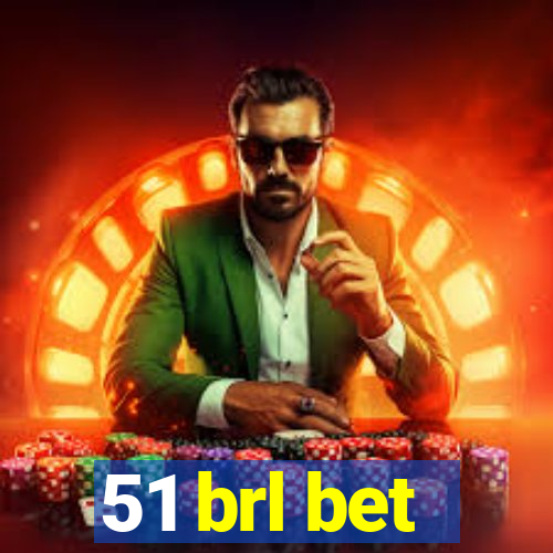 51 brl bet