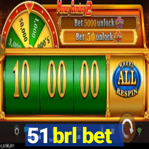 51 brl bet