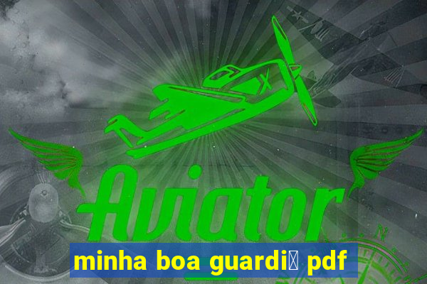 minha boa guardi鑼 pdf