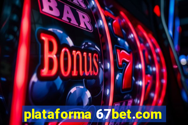 plataforma 67bet.com