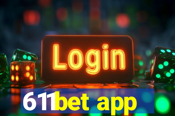 611bet app