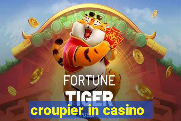 croupier in casino