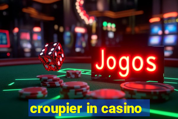 croupier in casino