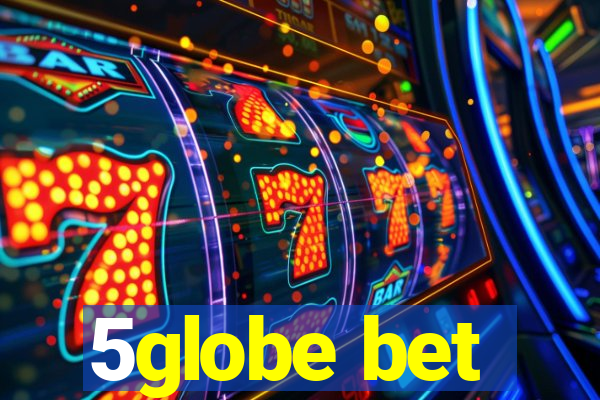 5globe bet