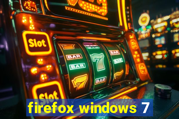 firefox windows 7