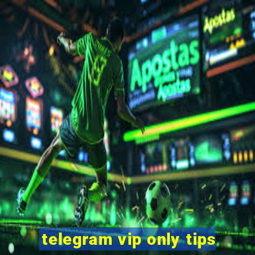 telegram vip only tips