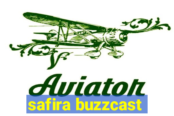 safira buzzcast