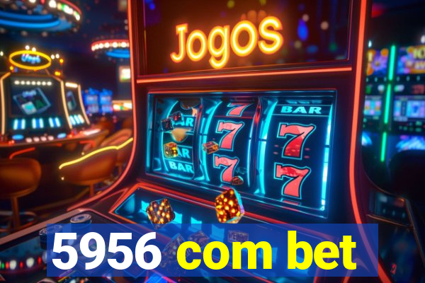 5956 com bet