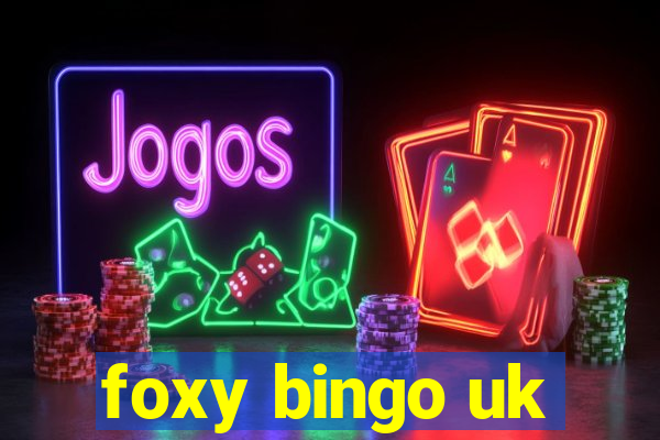 foxy bingo uk