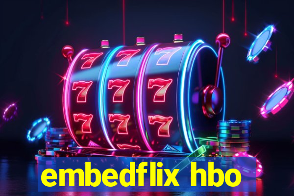 embedflix hbo