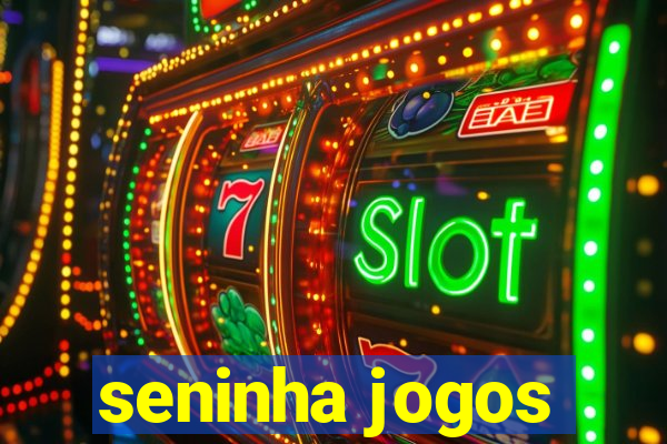 seninha jogos