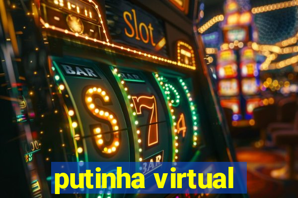 putinha virtual