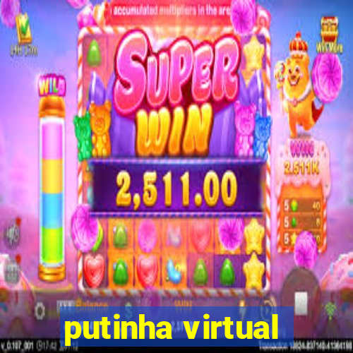 putinha virtual