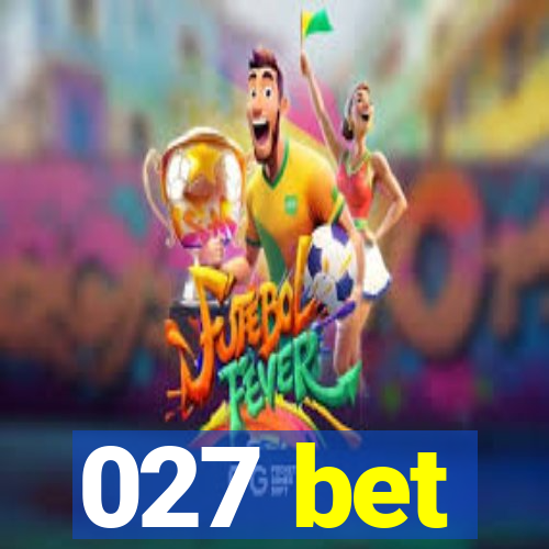 027 bet