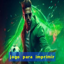 jogo para imprimir e montar