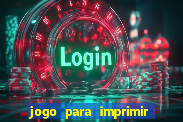 jogo para imprimir e montar