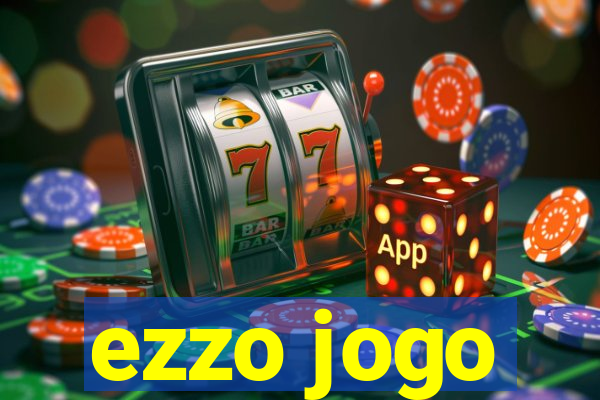 ezzo jogo