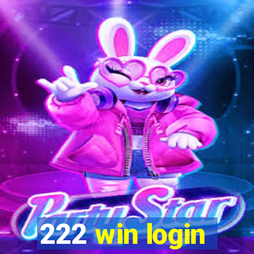 222 win login