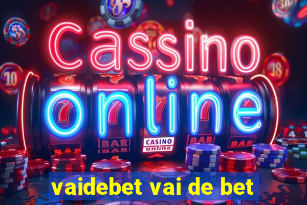 vaidebet vai de bet