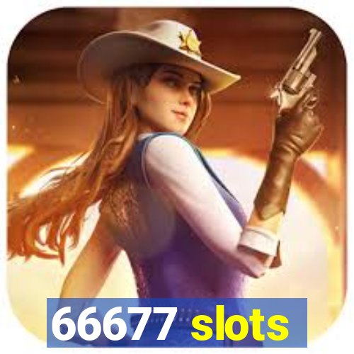 66677 slots