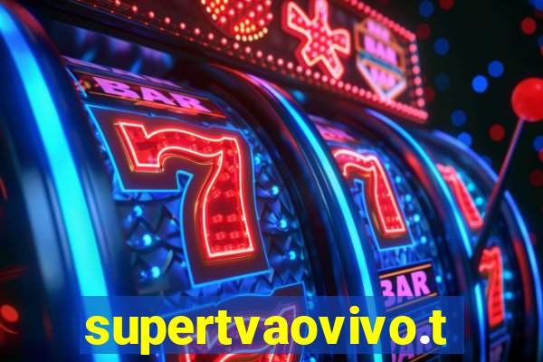 supertvaovivo.tv