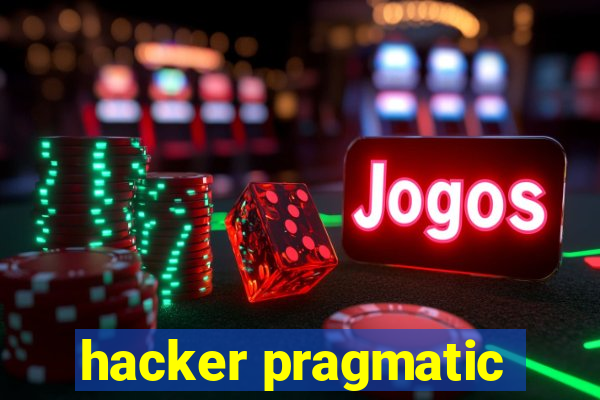 hacker pragmatic