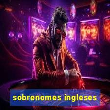 sobrenomes ingleses