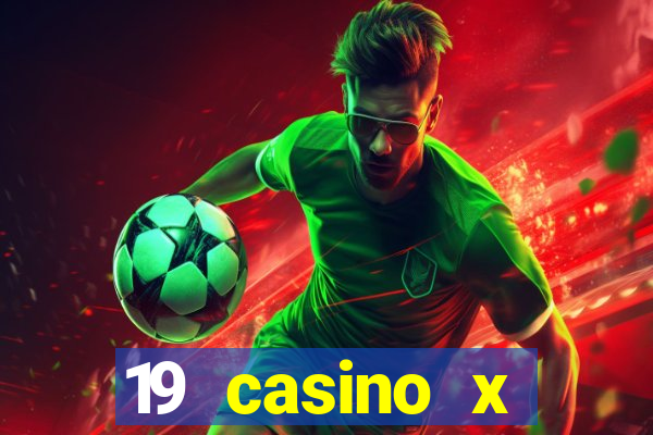 19 casino x официальный сайт