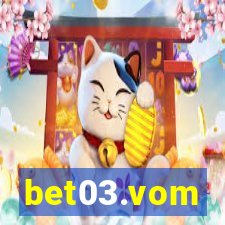 bet03.vom