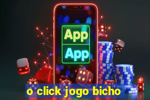 o click jogo bicho