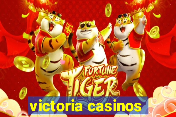 victoria casinos