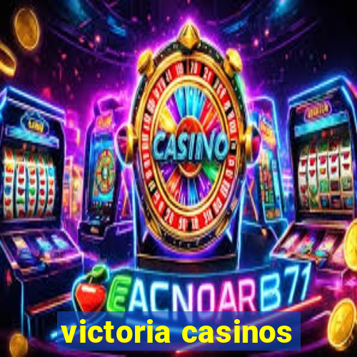 victoria casinos