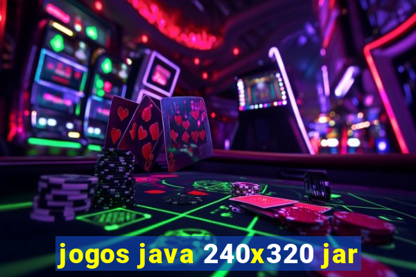 jogos java 240x320 jar