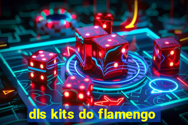 dls kits do flamengo