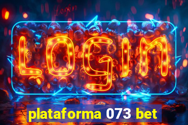 plataforma 073 bet