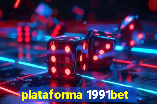 plataforma 1991bet