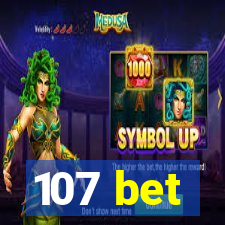 107 bet