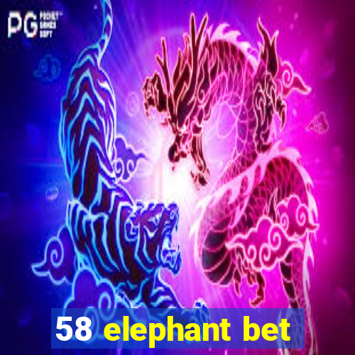 58 elephant bet