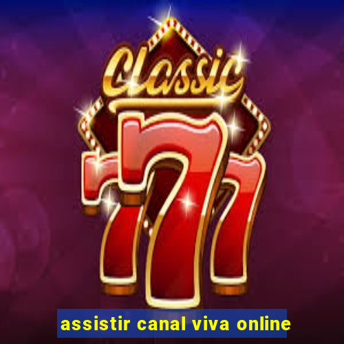 assistir canal viva online