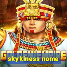 skykiness nome