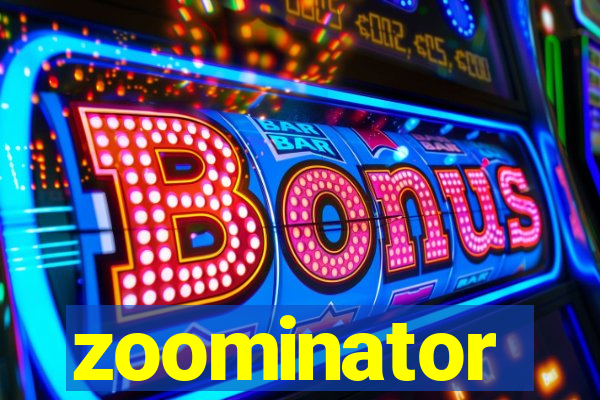 zoominator