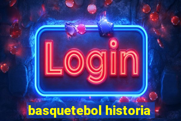 basquetebol historia