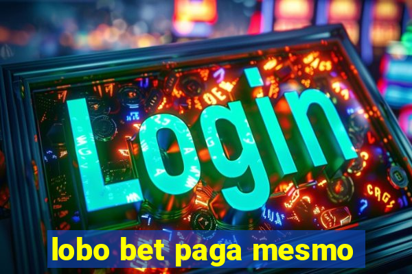 lobo bet paga mesmo