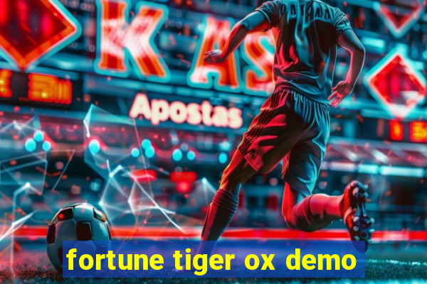 fortune tiger ox demo