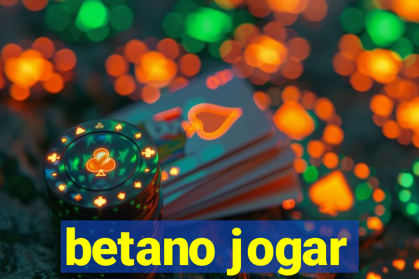 betano jogar