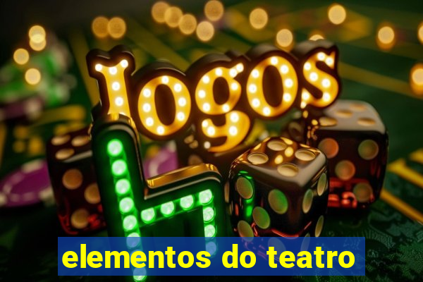 elementos do teatro