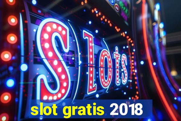 slot gratis 2018