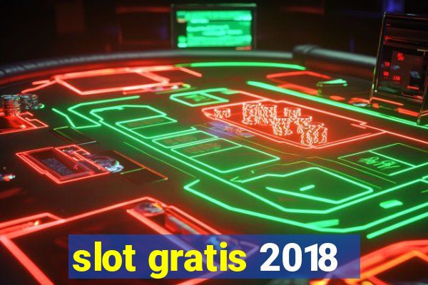 slot gratis 2018