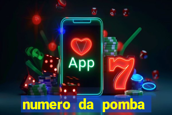 numero da pomba jogo do bicho